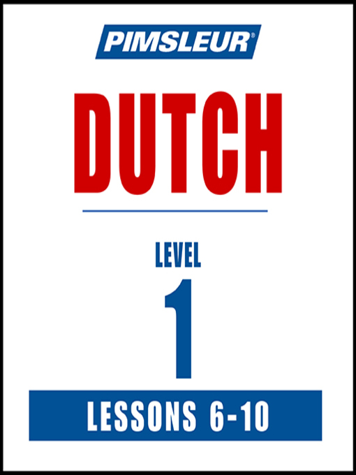 Title details for Pimsleur Dutch Level 1 Lessons 6-10 by Pimsleur - Wait list